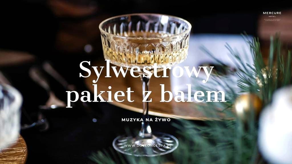 Pakiet Sylwestrowy z balem 2025/2026