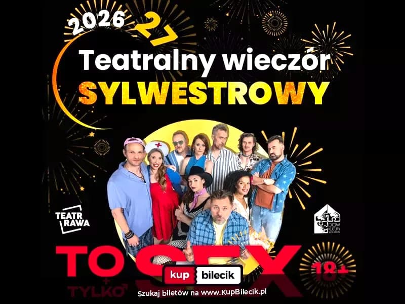 Teatralny Wieczór Sylwestrowy 2026