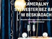 KAMERALNY SYLWESTER BEZ BALU W BESKIDACH