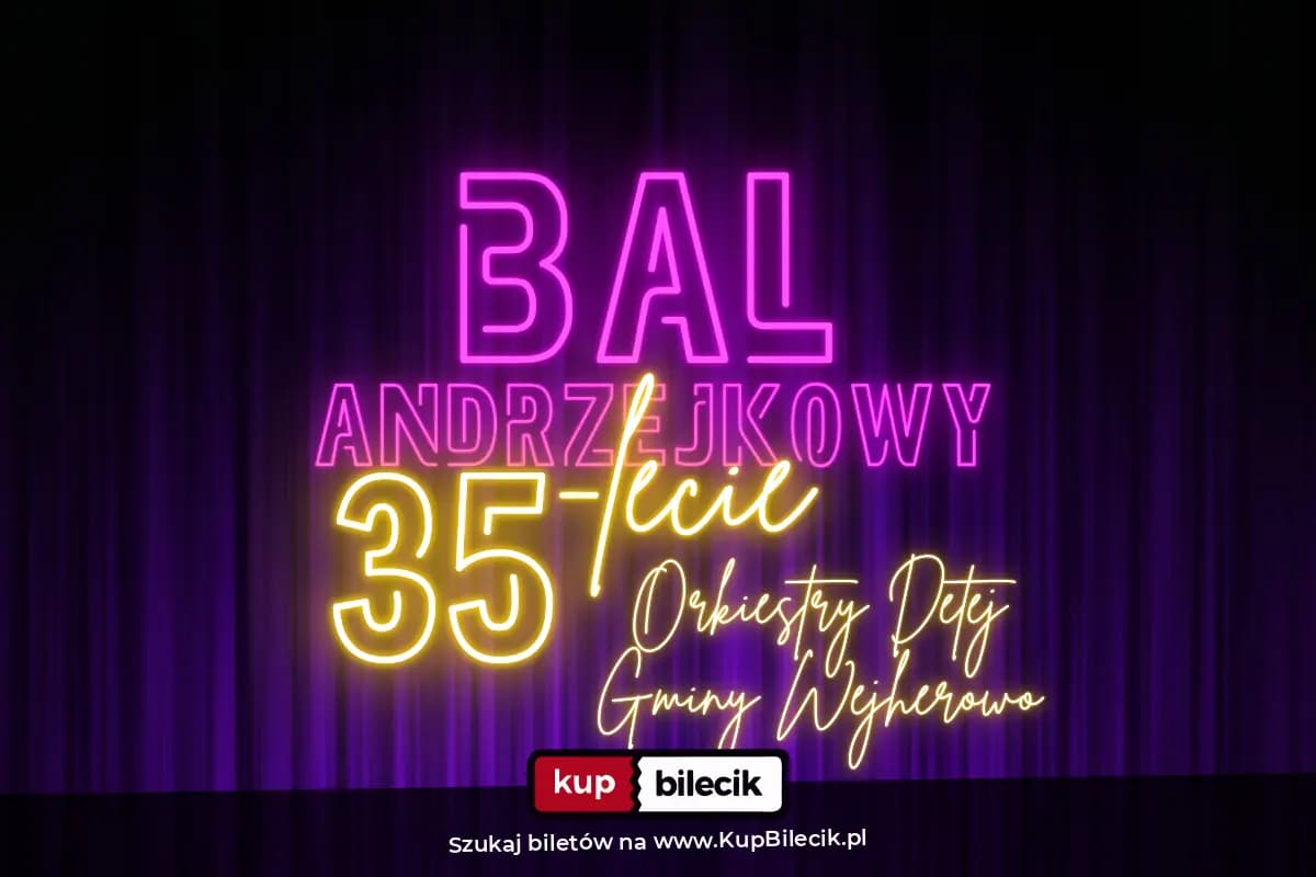 BAL ANDRZEJKOWY + 35-lecie Orkiestry Dętej Gminy Wejherowo — zdjęcie 1