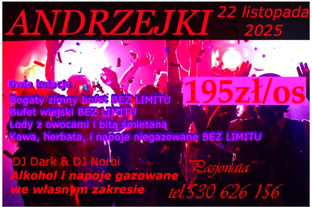 Andrzejki: 2 kolacje,deser,bogaty bufet zimny i wiejski,napoje bez limitu