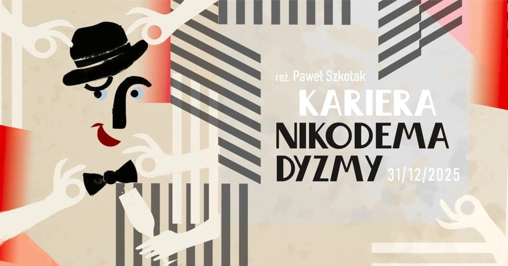 PREMIERA - Kariera Nikodema Dyzmy - Wieczór sylwestrowy