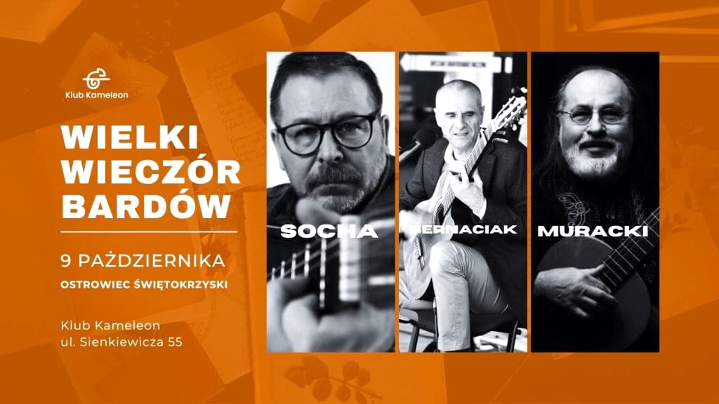 Wielki Wieczór Bardów / Koncert: Antoni Muracki + Wojciech Socha + Sylwester Bernaciak