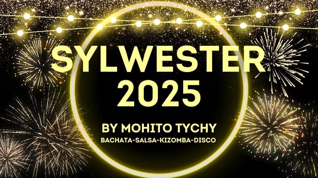 Taneczny Sylwester 2025 z Mohito Tychy! Bachata Salsa, Kizomba i nie tylko!