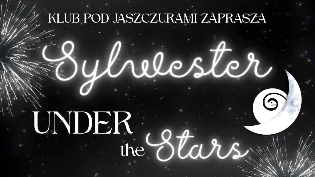 UNDER THE STARS ? Sylwester 2025/26 w Klubie pod Jaszczurami!