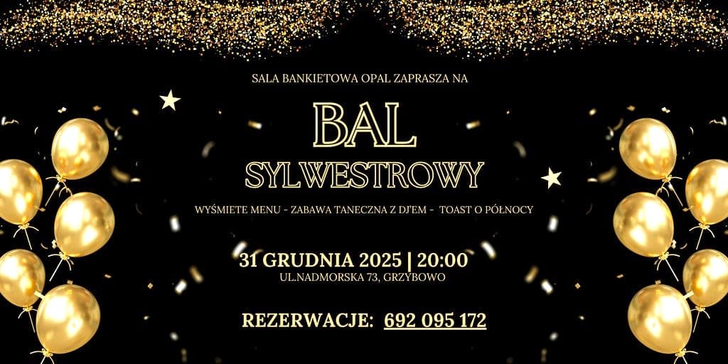 Sylwester nad morzem - Sala Bankietowa OPAL Grzybowo - Bal Sylwestrowy 2025/2026