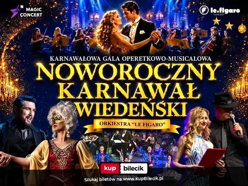 Noworoczny Karnawał Wiedeński - Karnawałowa Gala Operetkowo-Musicalowa Zapraszamy Państwa na wyjątk
