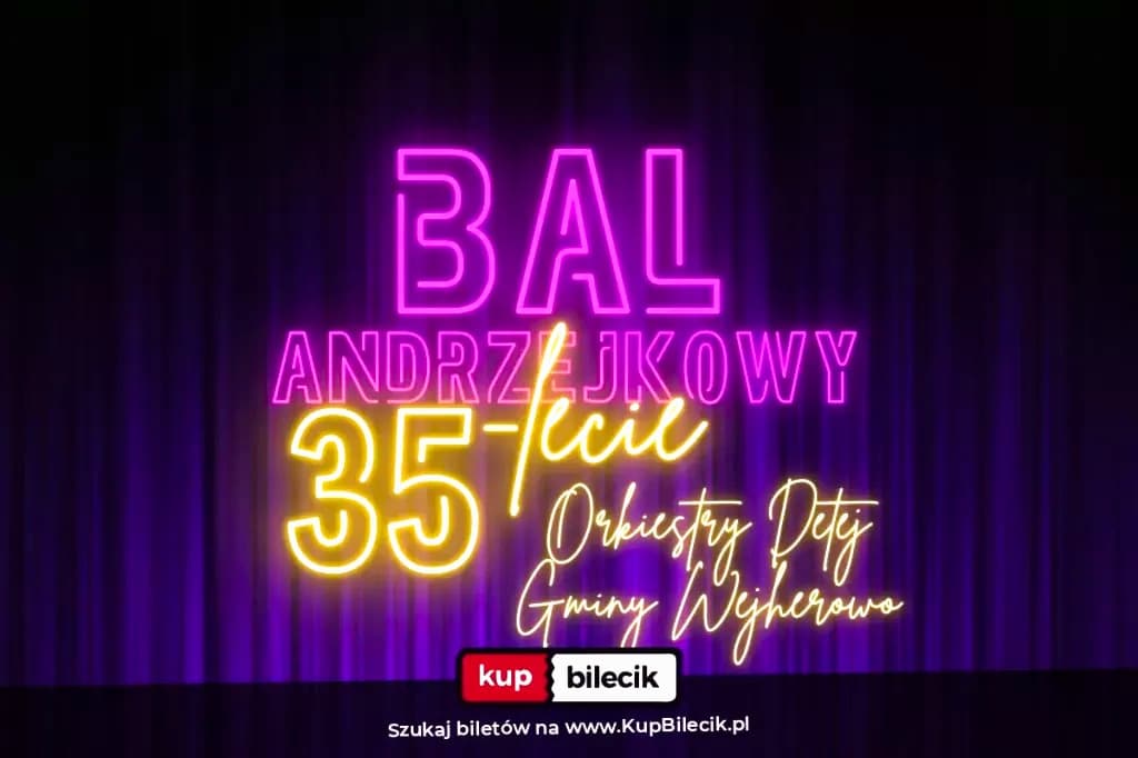 BAL ANDRZEJKOWY + 35-lecie Orkiestry Dętej Gminy Wejherowo