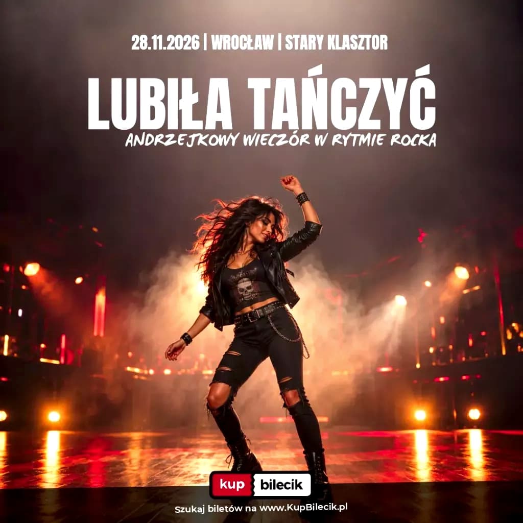 LUBIŁA TAŃCZYĆ - Andrzejkowy wieczór w rytmie rocka w Starym Klasztorze!