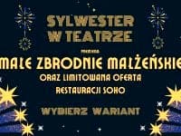 Sylwester w Teatrze - PREMIERA: Małe zbrodnie małżeńskie